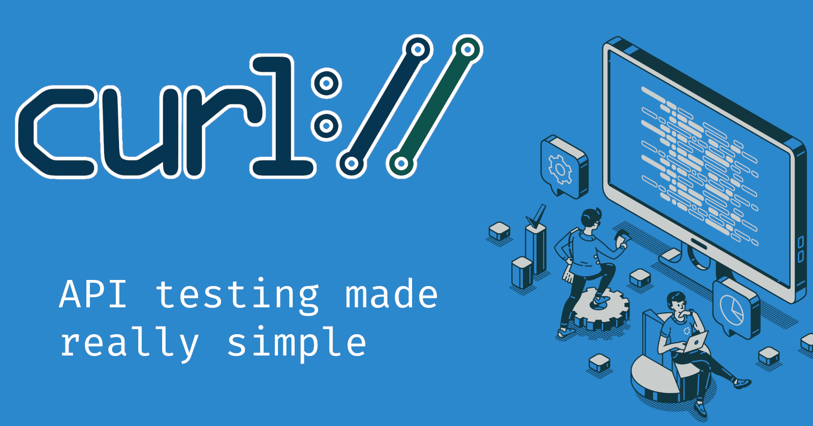 curl - API testing made really simple